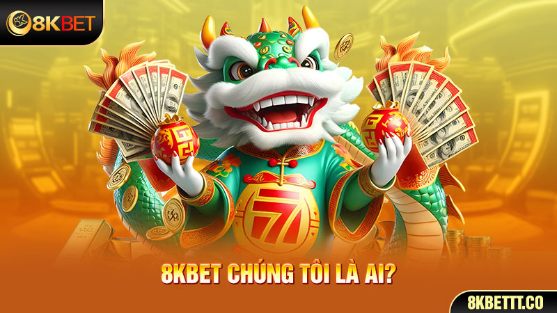 Giới thiệu 8KBET - Cổng game hàng đầu châu Á 