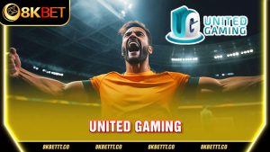 United Gaming 8kbet - Nhà Phát Hành Game Thể Thao Hàng Đầu